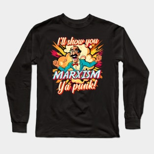 Groucho is Grouchy on Marxism! Long Sleeve T-Shirt